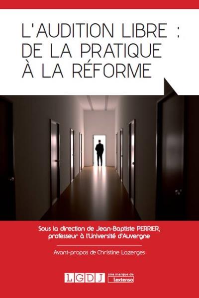 L'audition libre : de la pratique à la réforme