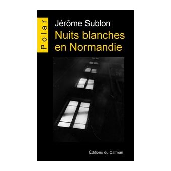 Nuits blanches en Normandie