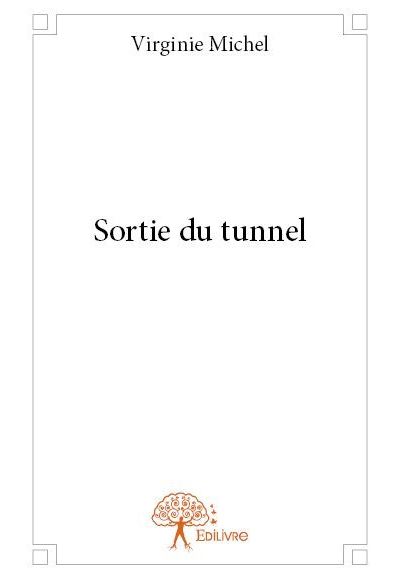 Sortie du tunnel