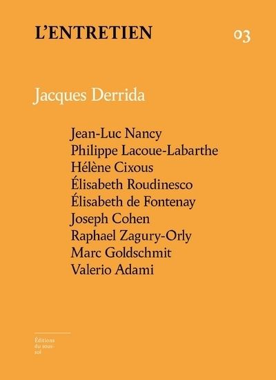 L'entretien,3:jacques derrida