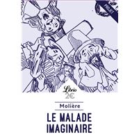 Malade imaginaire (ne) (Le)