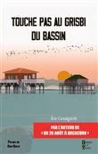 Touche pas au Grisbi du Bassin