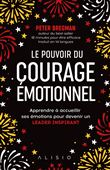 Le pouvoir du courage émotionnel