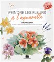 Peindre les fleurs à l'aquarelle
