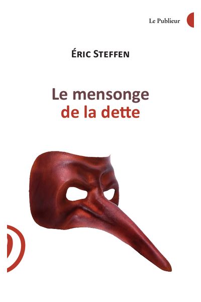 Le mensonge de la dette - Eric Steffen - broché