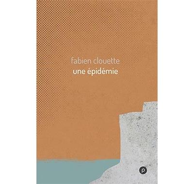 Une épidémie - Fabien Clouette - broché