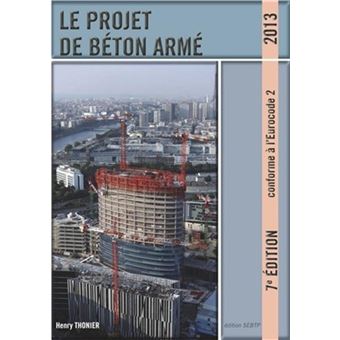 Le projet de béton armé Conforme à l'Eurocode 2. - broché - Henry ...