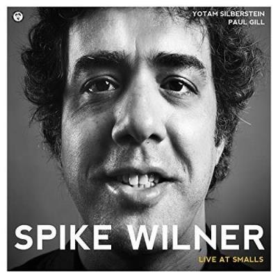 Spike Wilner : Live at Smalls