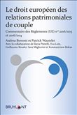Le droit européen des relations patrimoniales de couple