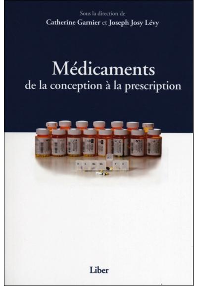 Médicaments - De la conception à la prescription
