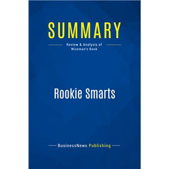 Summary: Rookie Smarts