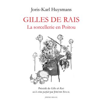 Gilles de Rais : la sorcellerie en Poitou