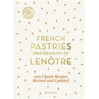 French Pastries and Desserts by Lenotre - 1