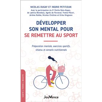 Développer son mental pour se remettre au sport