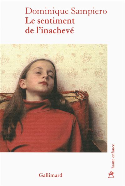 Le sentiment de l'inachevé - Dominique Sampiero - broché