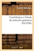Contribution à l'étude du torticolis postérieur