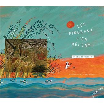 Les pinceaux s'en mêlent - Les bêtises