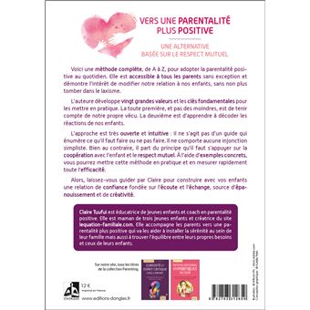 Vers une parentalité plus positive - Une alternative basée sur le respect mutuel