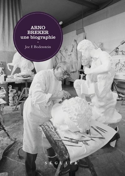 Arno Breker - Une biographie