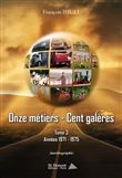 Onze métiers, Cent galères