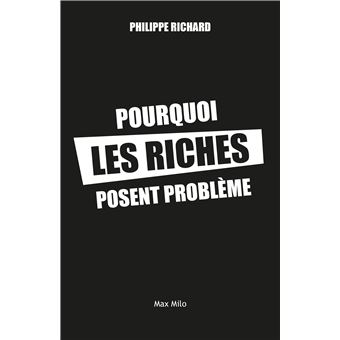 Pourquoi les riches posent problème
