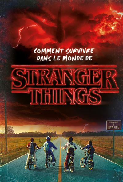 Stranger Things - Comment survivre dans le monde de Stranger Things -  Collectif - broché