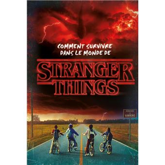 Stranger ThingsComment survivre dans le monde de Stranger Things