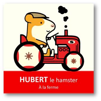 Hubert le hamster - A la ferme - 1