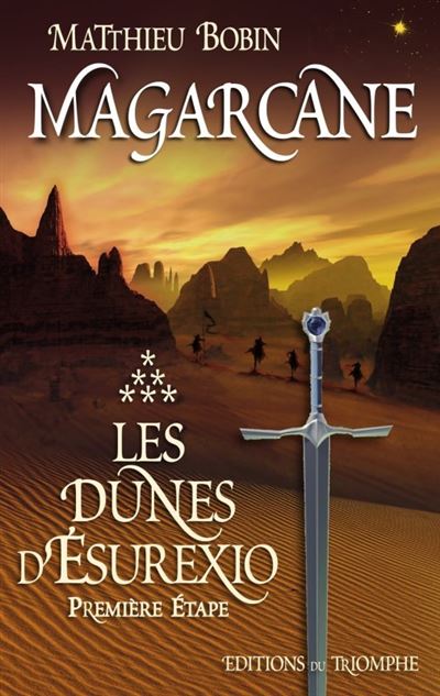 Magarcane tome 6 - Les dunes d'Ésurexio, première étape - Matthieu Bobin - broché