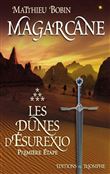 Magarcane tome 6 - Les dunes d'Ésurexio, première étape, tome 6
