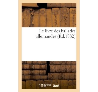 Le livre des ballades allemandes