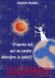 D'après toi, qui se cache derrière le soleil ?