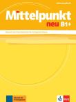 Mittelpunkt neu B1+ - Livre du professeur