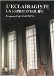 L'Eclairagiste, un esprit d'équipe