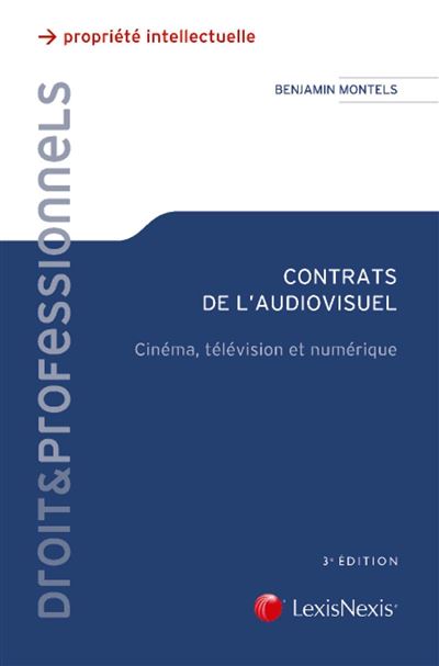 Contrats de l'audiovisuel - Benjamin Montels - broché