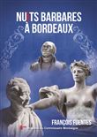 Nuits barbares à Bordeaux