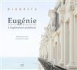 Biarritz: Eugénie, l'impératrice architecte