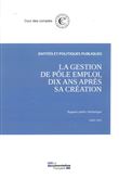 La gestion de pôle emploi, dix ans après sa création