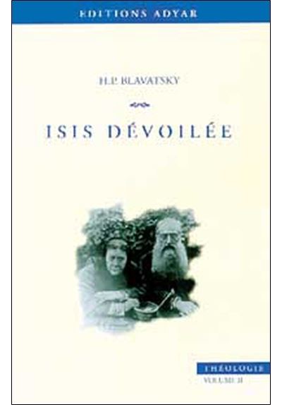 Isis dévoilée - T.2 Théologie