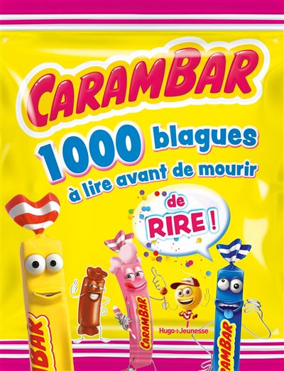 Carambar - 1000 blagues à lire avant de mourir de rire