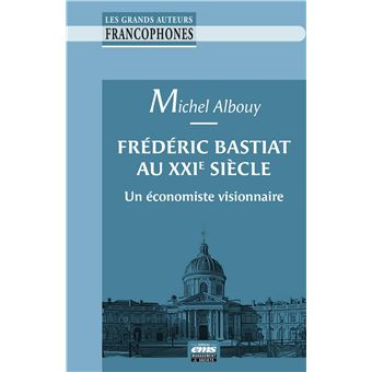 Frédéric Bastiat au XXIe siècle