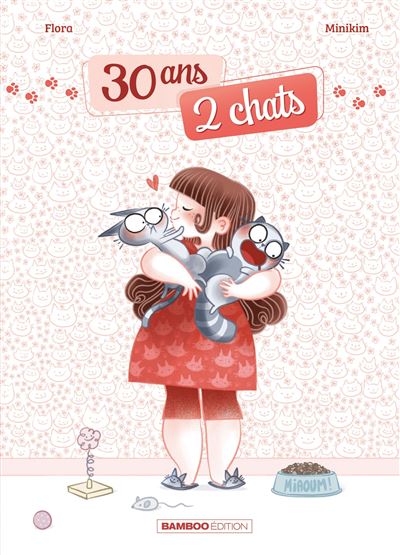 30 Ans 2 Chats Tome 01 Cartonne Flora Minikim Achat Livre Ou Ebook Fnac