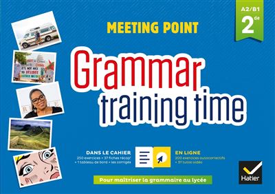 Grammar training time Anglais 2de A2-B1 Cahier grammaire