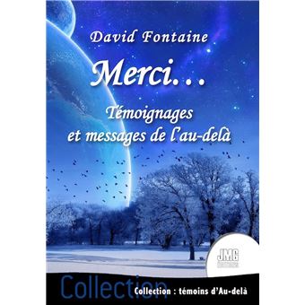 Merci... Témoignages et messages de l'au-delà