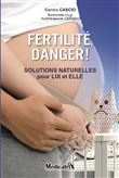 Fertilité, danger !