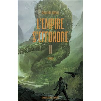 L'Empire s'effondre, tome 3. Nulle âme ne désespère en vain