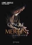 Le concile de Merlin - Tome 1 : Le secret