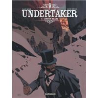 Undertaker tome 1 - Le mangeur d'or - Bubble BD, Comics et Mangas