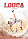 Louca - Tome 3 - Si seulement... / Edition spéciale, Limitée (Opé 2022 à 3  )