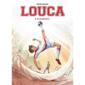Louca - Tome 3 - Si seulement... / Edition spéciale, Limitée (Opé 2022 à 3  )